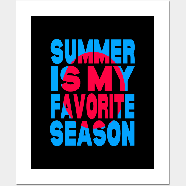 Summer is my favorite season Wall Art by Evergreen Tee